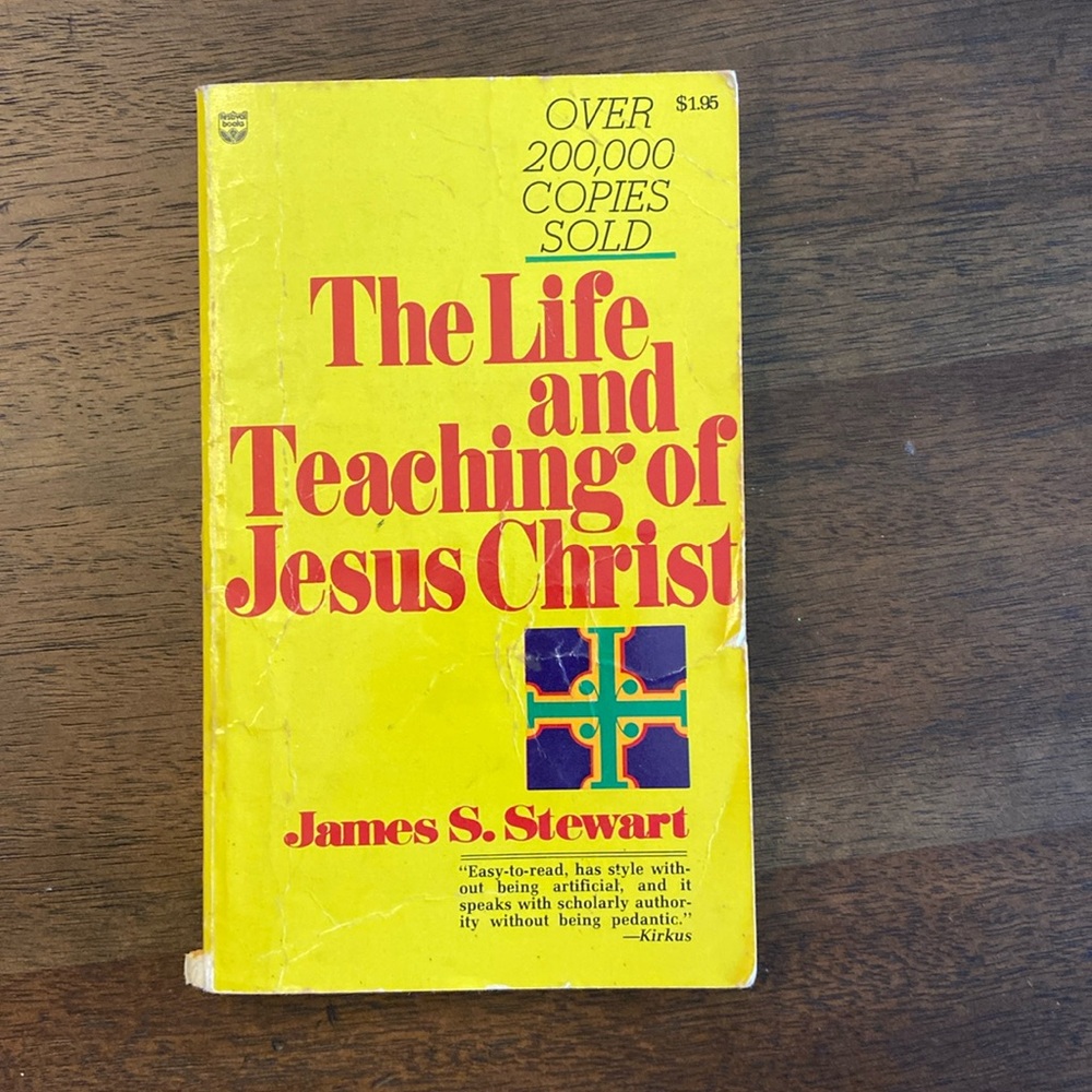 The Life and Teaching of Jesus Christ by James Stewart (1979) Vintage